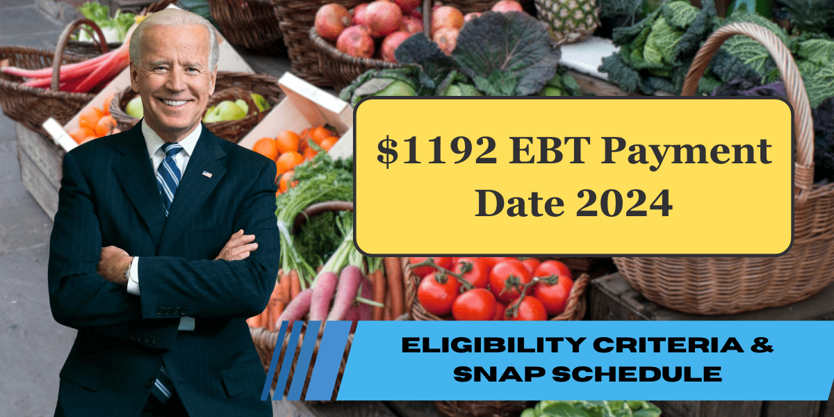 $1192 EBT Payment Date 2024