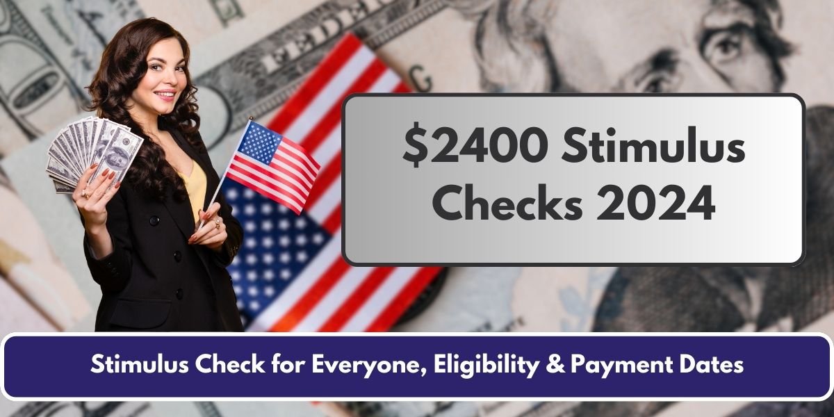 $2400 Stimulus Checks 2024