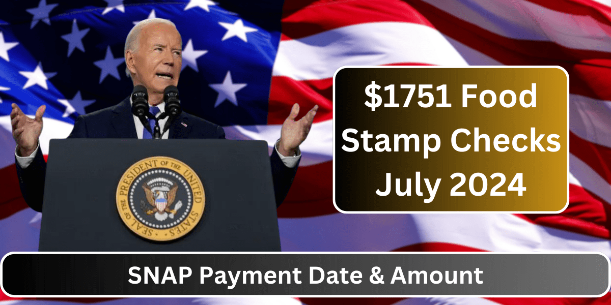 $1751 Food Stamp Checks July 2024