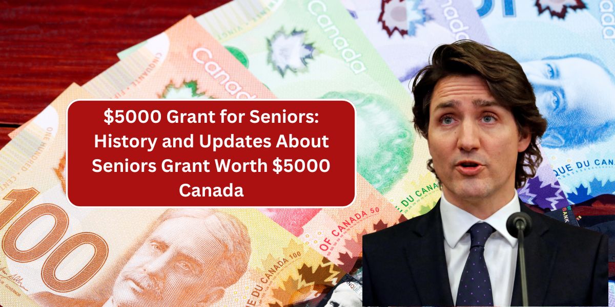 $5000 Grant for Seniors: History and Updates About Seniors Grant Worth $5000 Canada