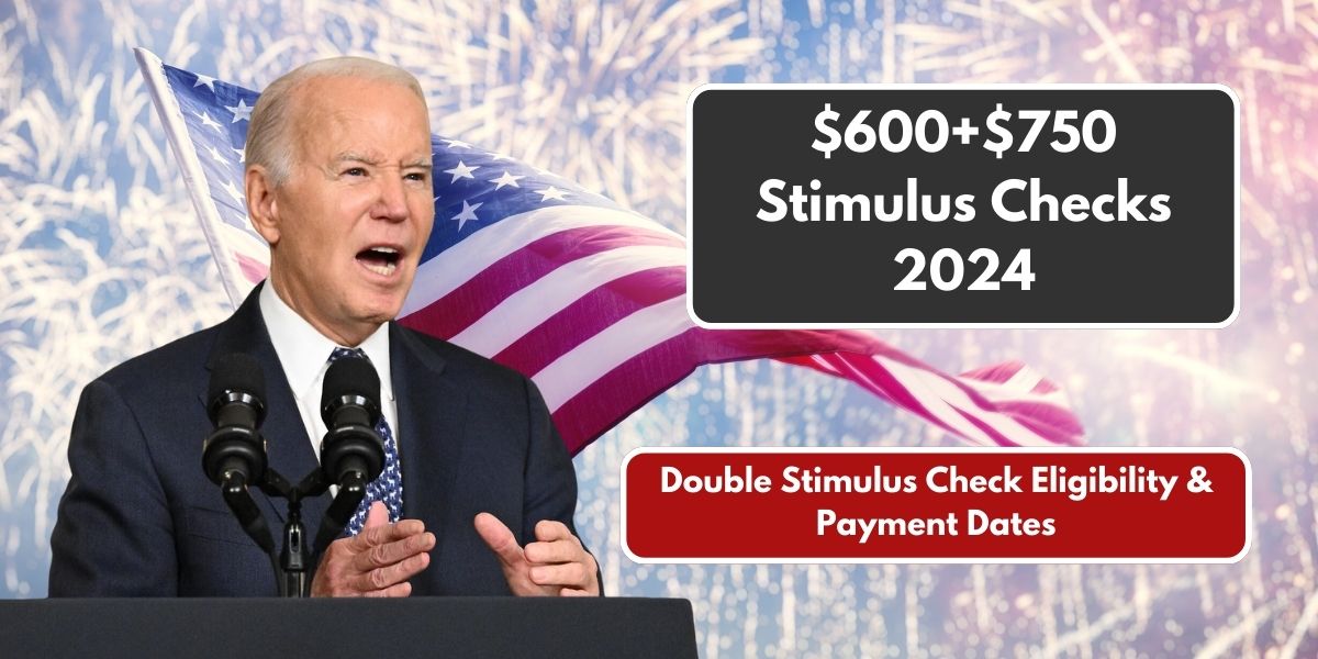 $600+$750 Stimulus Checks 2024