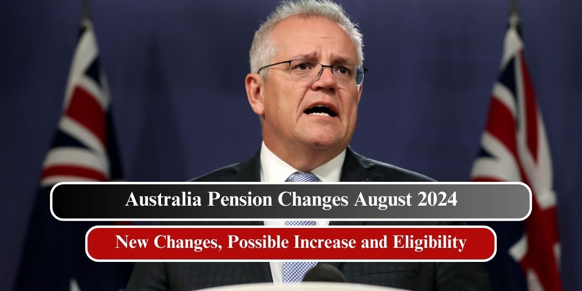 Australia Pension Changes August 2024