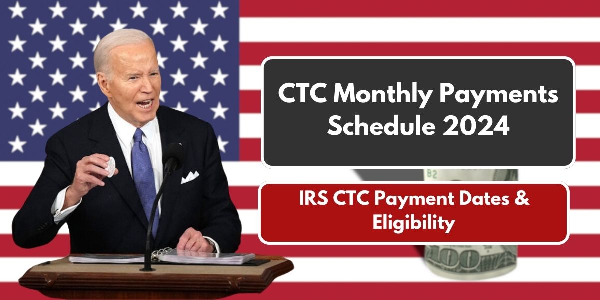 CTC Monthly Payments Schedule 2024