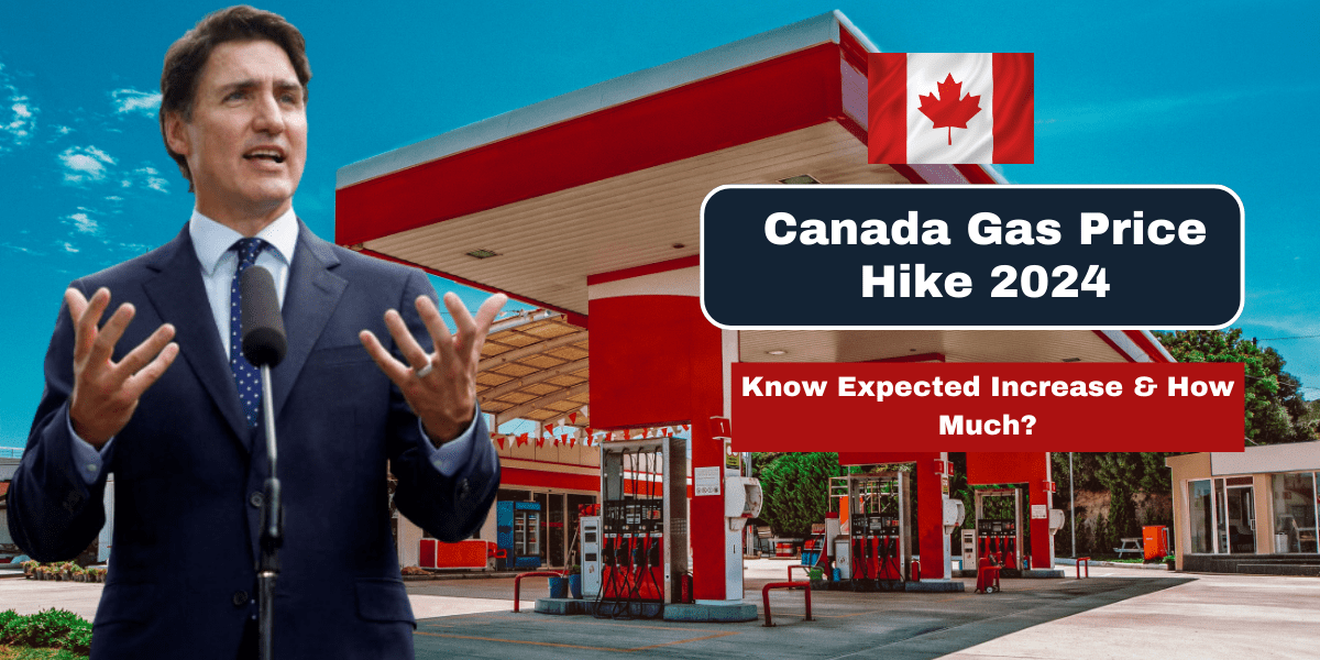 Canada Gas Price Hike 2024-Know Expected Increase & How Much