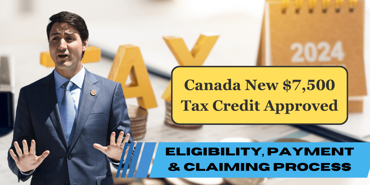 Canada New $7,500 Tax Credit Approved