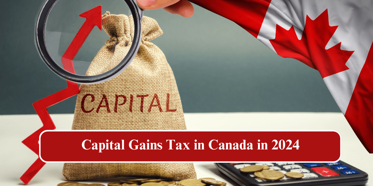 Capital Gains Tax in Canada in 2024