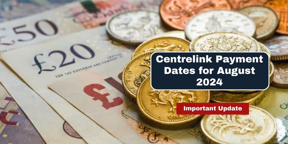 Centrelink Payment Dates for August 2024