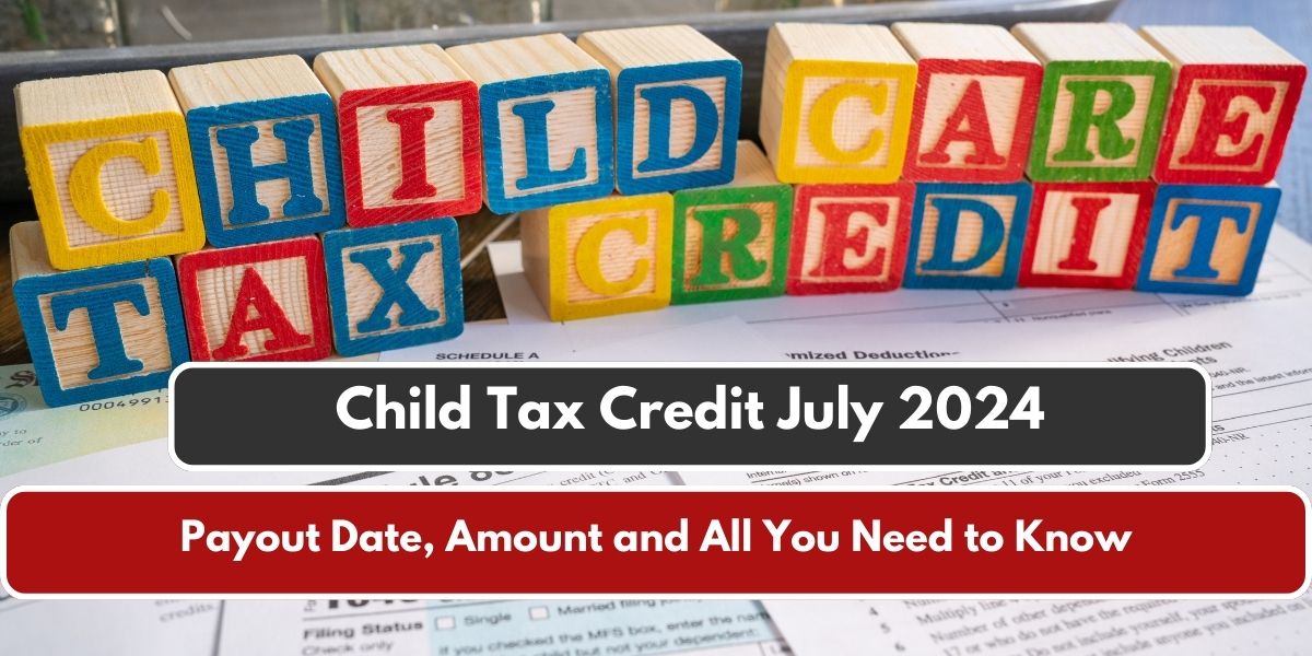 Child Tax Credit July 2024