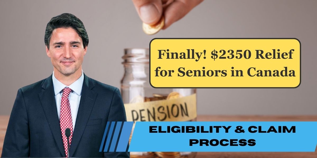 Finally! $2350 Relief for Seniors in Canada