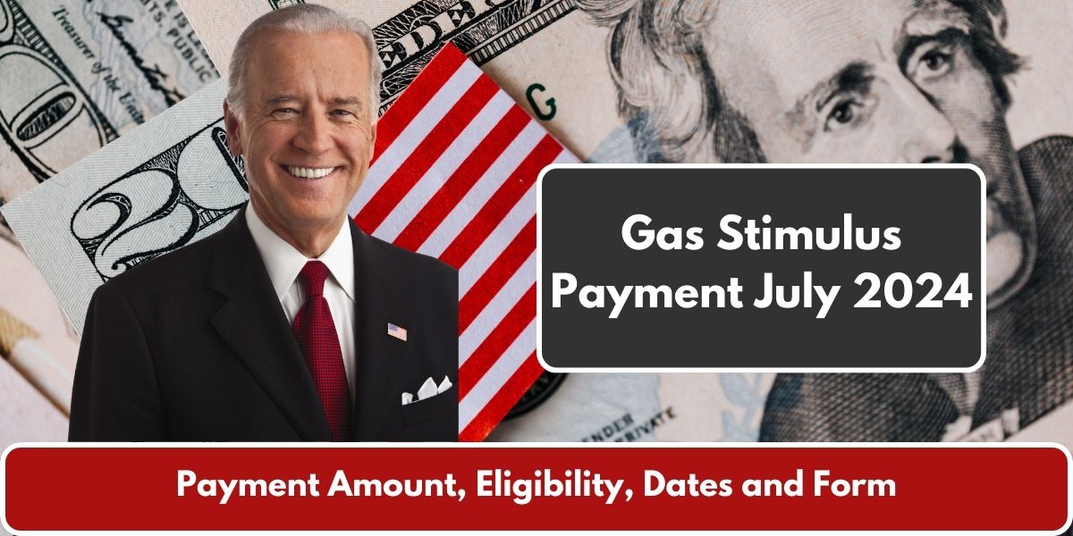 Gas Stimulus Payment July 2024