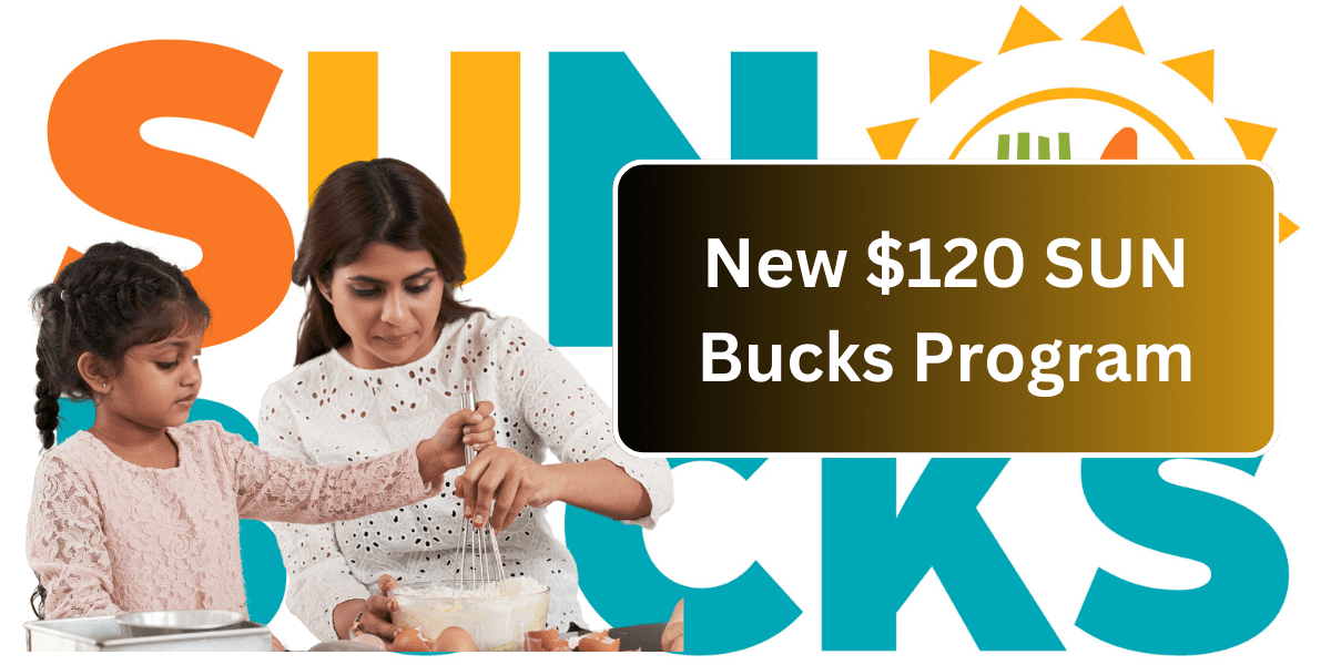 New $120 SUN Bucks Program