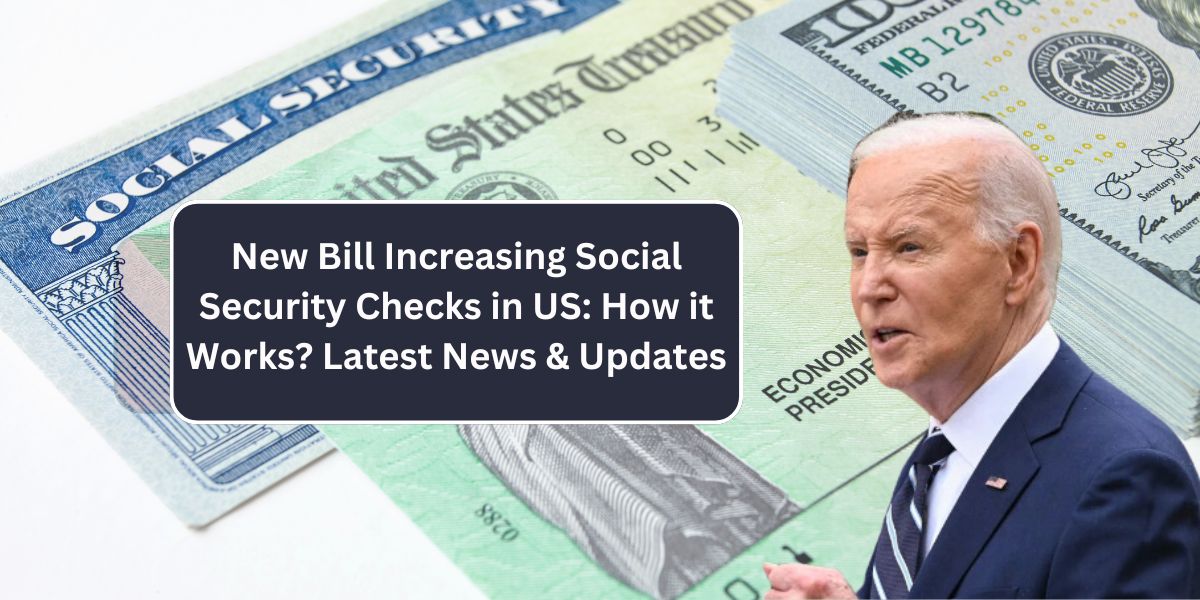 New Bill Increasing Social Security Checks in US: How it Works? Latest News & Updates