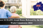 New SCHADS Award Rates Released by the Fair Work Commission 2024