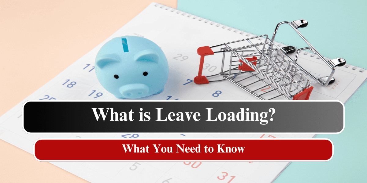 What is Leave Loading?