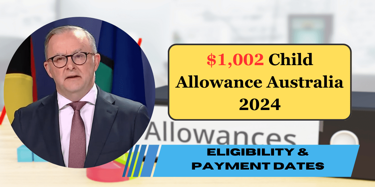 $1,002 Child Allowance Australia 2024