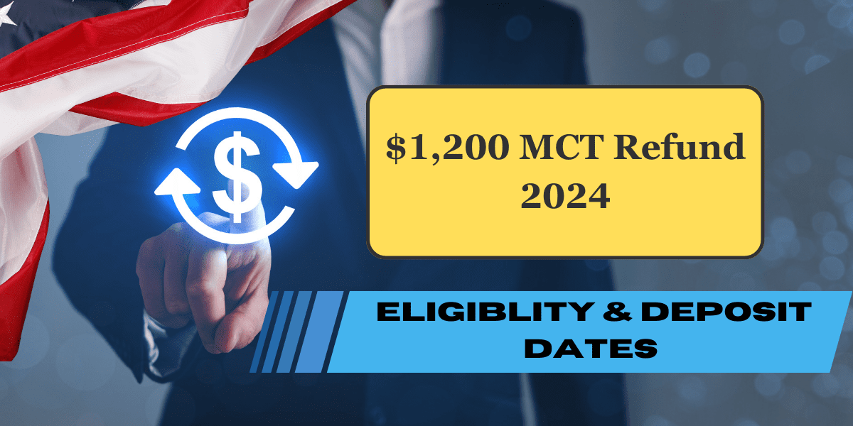 $1,200 MCT Refund 2024