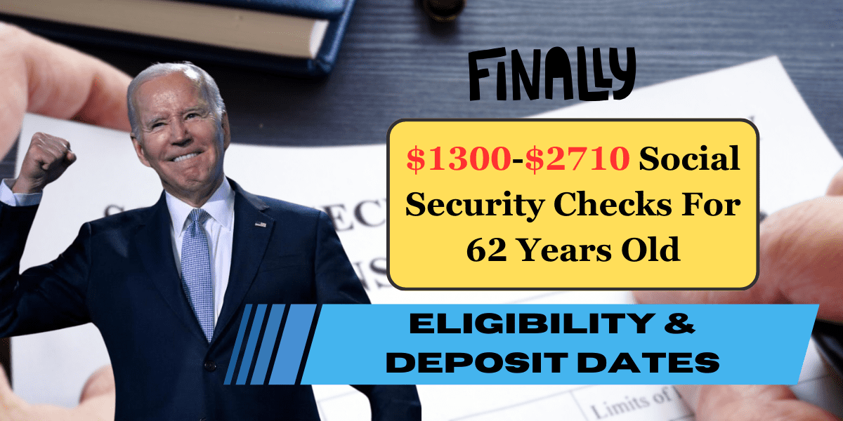 $1300-$2710 Social Security Checks For 62 Years Old