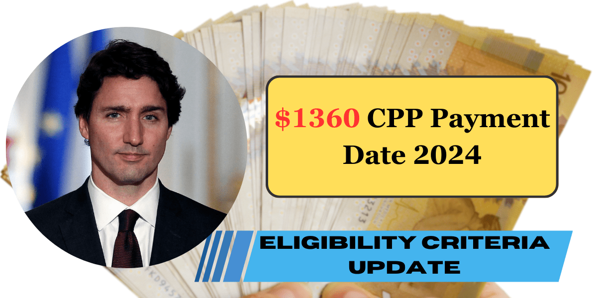 $1360 CPP Payment Date 2024