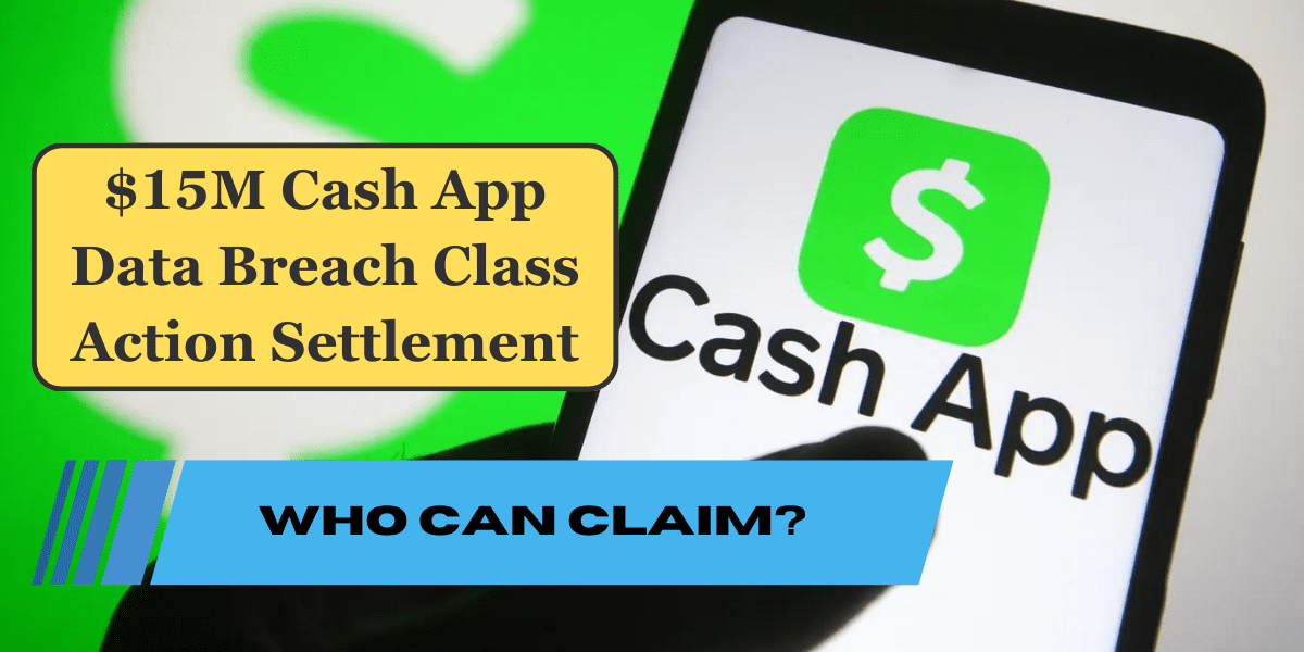 $15M Cash App Data Breach Class Action Settlement