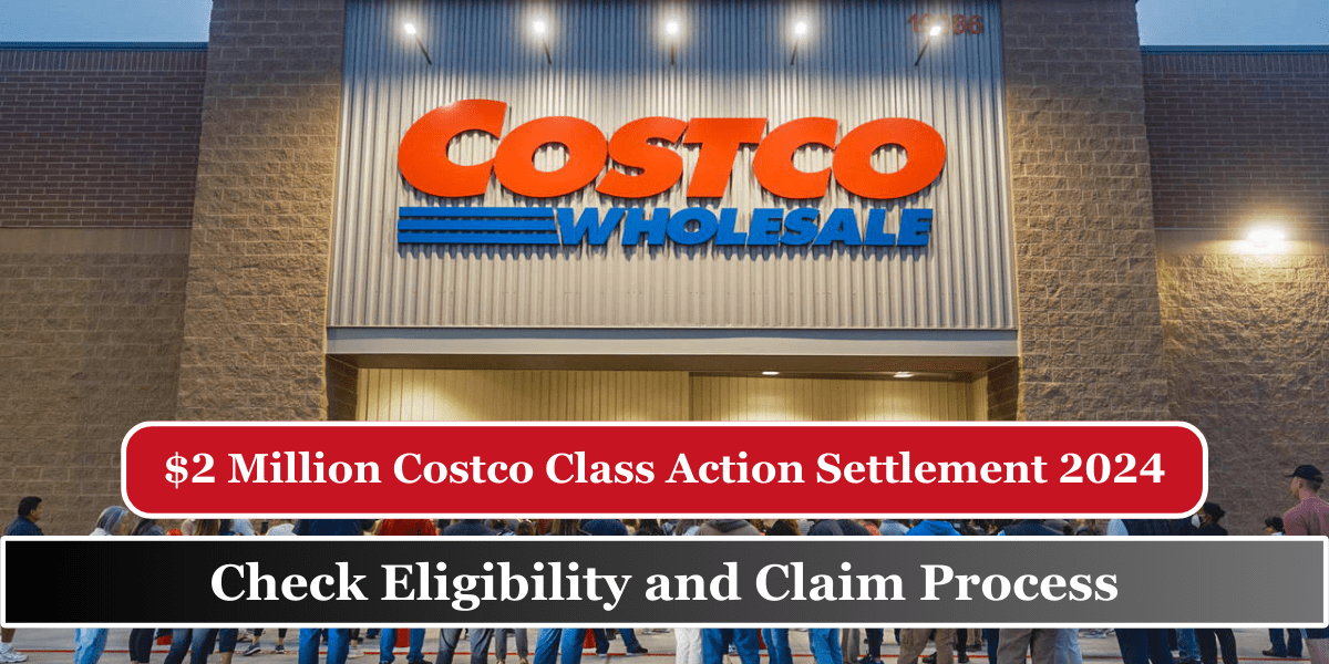 $2 Million Costco Class Action Settlement 2024