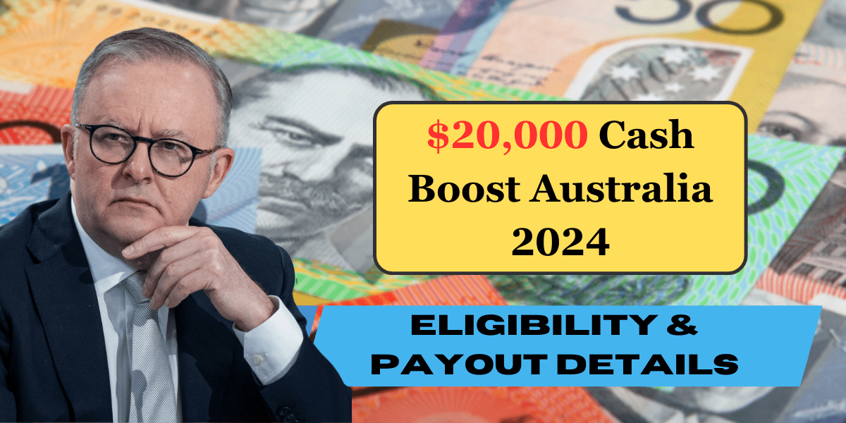 $20,000 Cash Boost Australia 2024