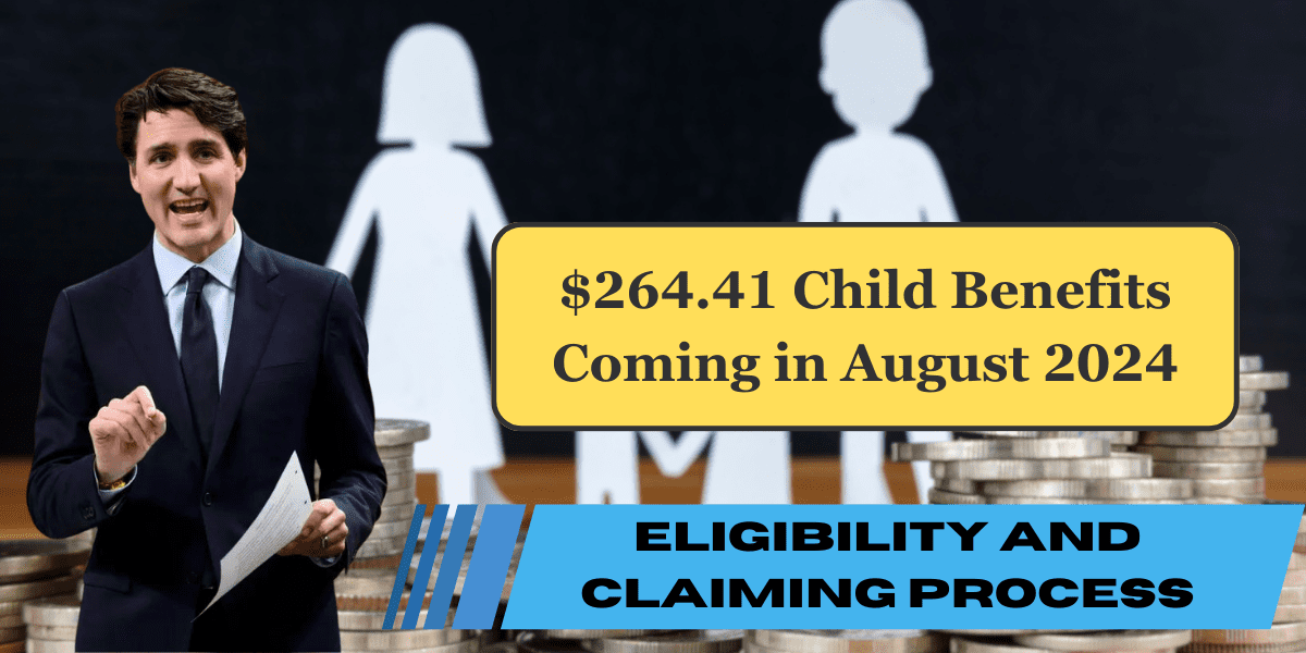 $264.41 Child Benefits Coming in August 2024