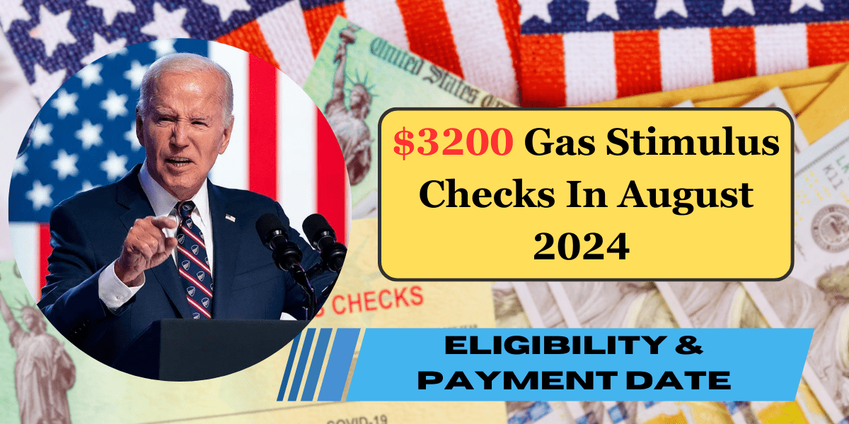 $3200 Gas Stimulus Checks In August 2024