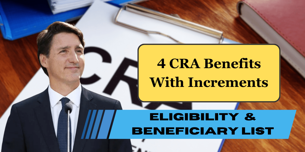 4 CRA Benefits With Increments