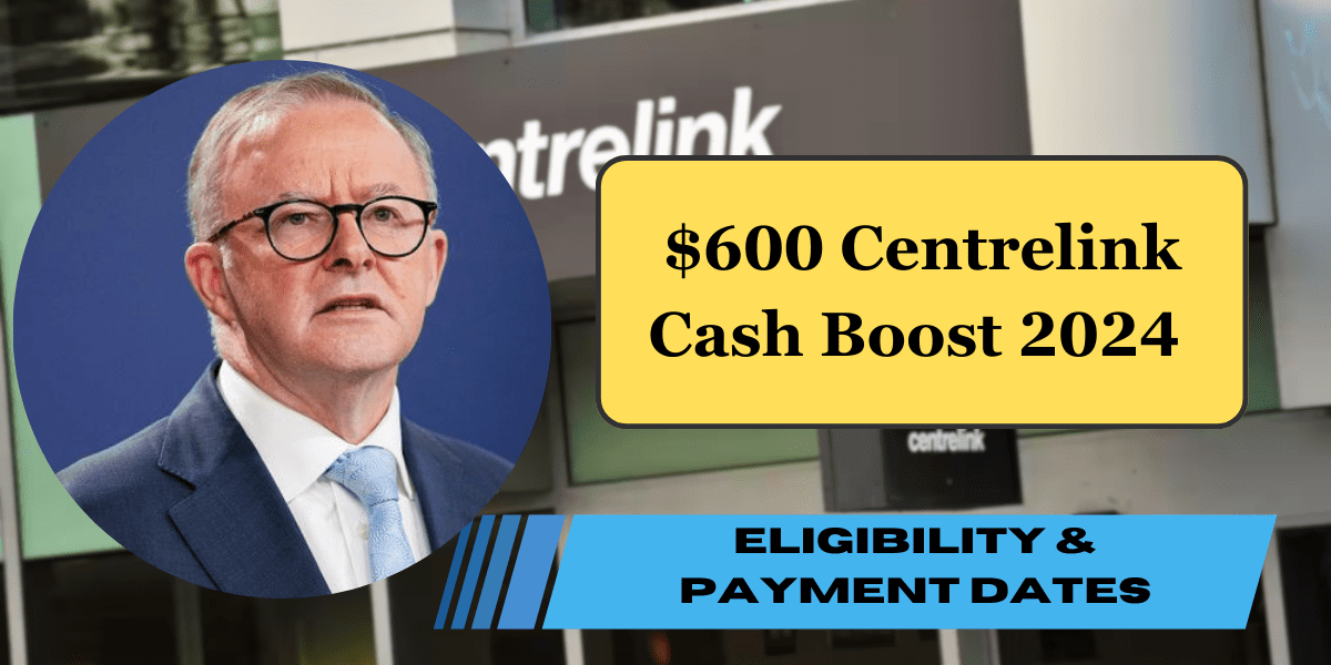 $600 Centrelink Cash Boost 2024