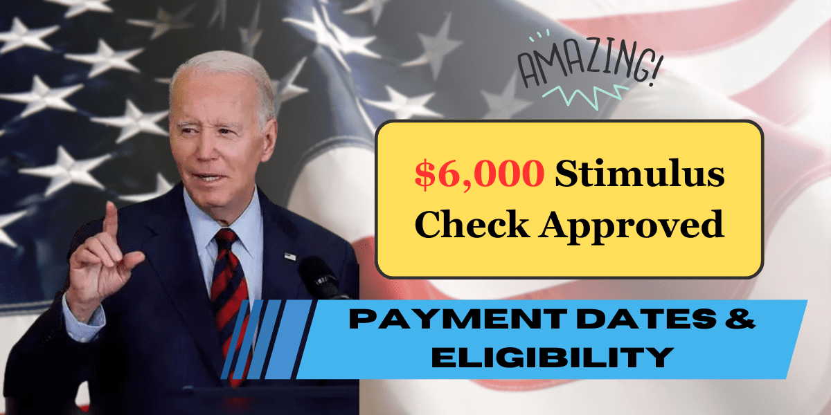 $6,000 Stimulus Check Approved