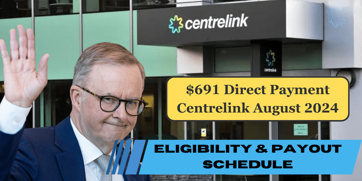 $691 Direct Payment Centrelink August 2024