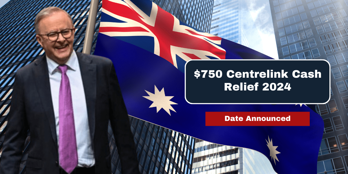 $750 Centrelink Cash Relief 2024