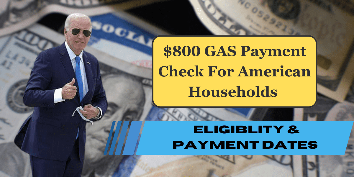 $800 GAS Payment Check For American Households