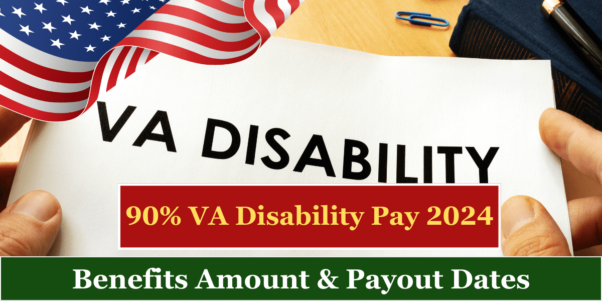 90% VA Disability Pay 2024