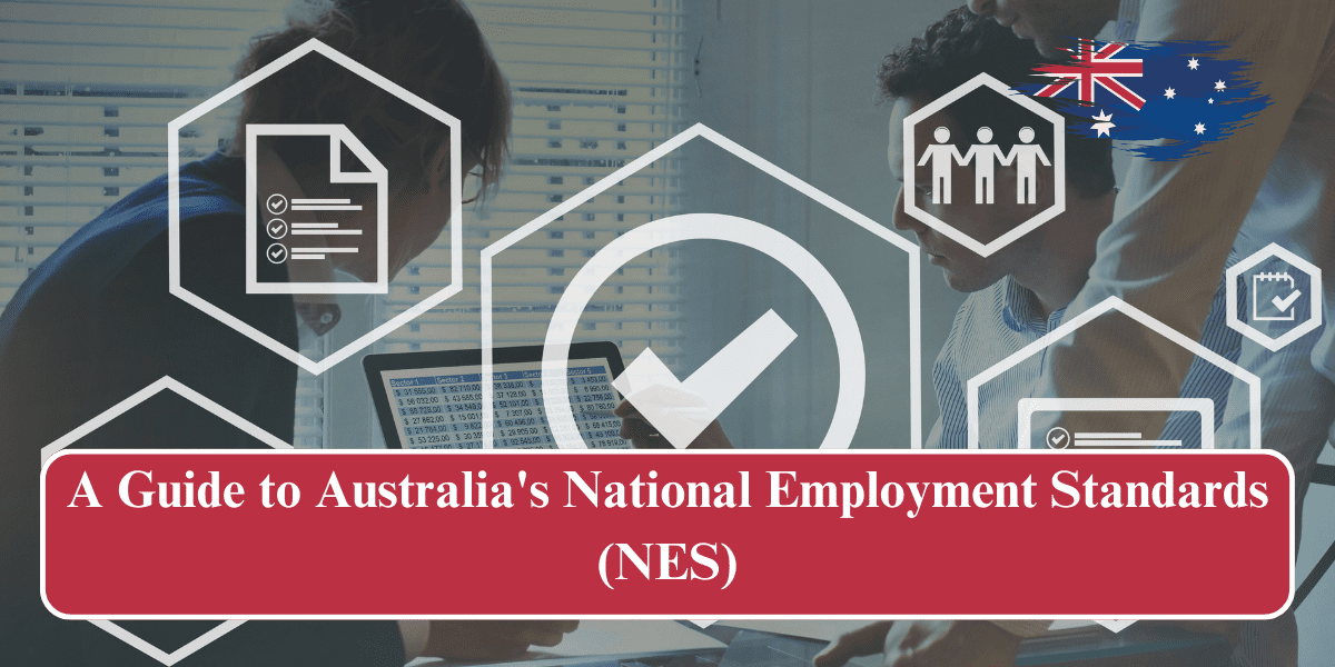 A Guide to Australia's National Employment Standards (NES)