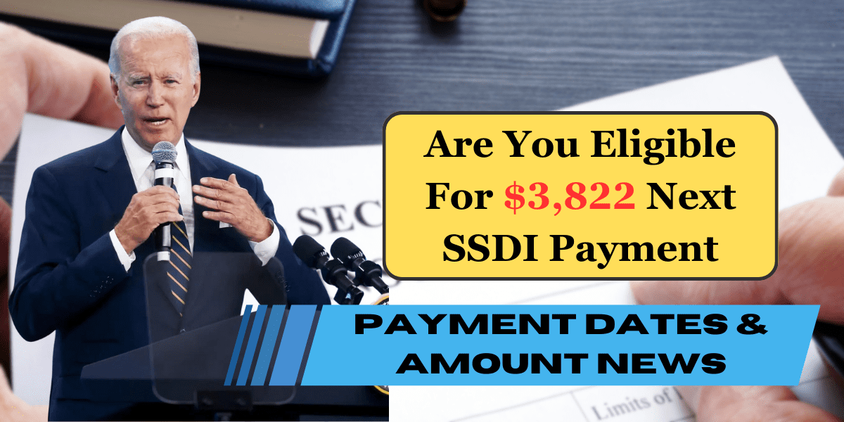 Are You Eligible For $3,822 Next SSDI Payment