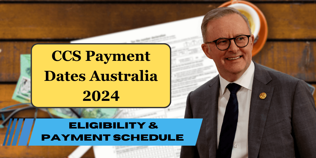 CCS Payment Dates Australia 2024