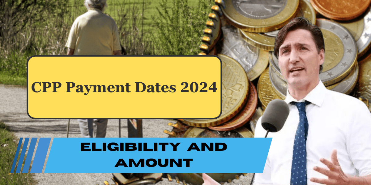 CPP Payment Dates 2024