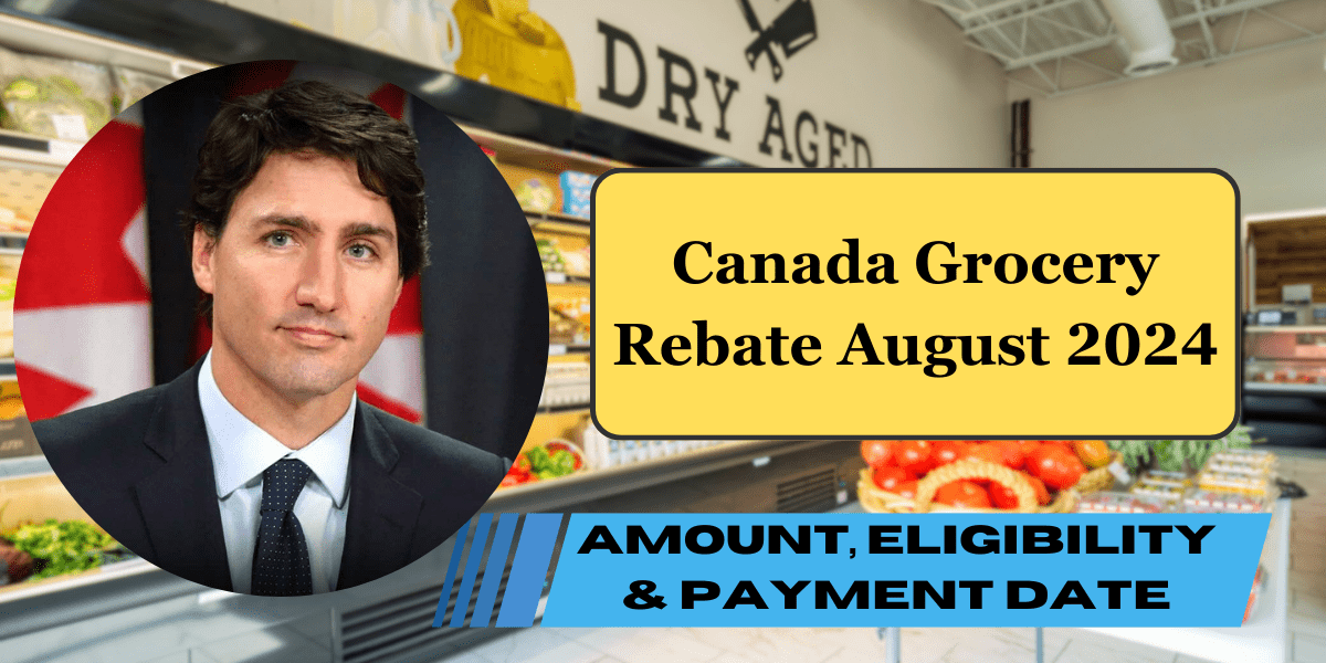 Canada Grocery Rebate August 2024