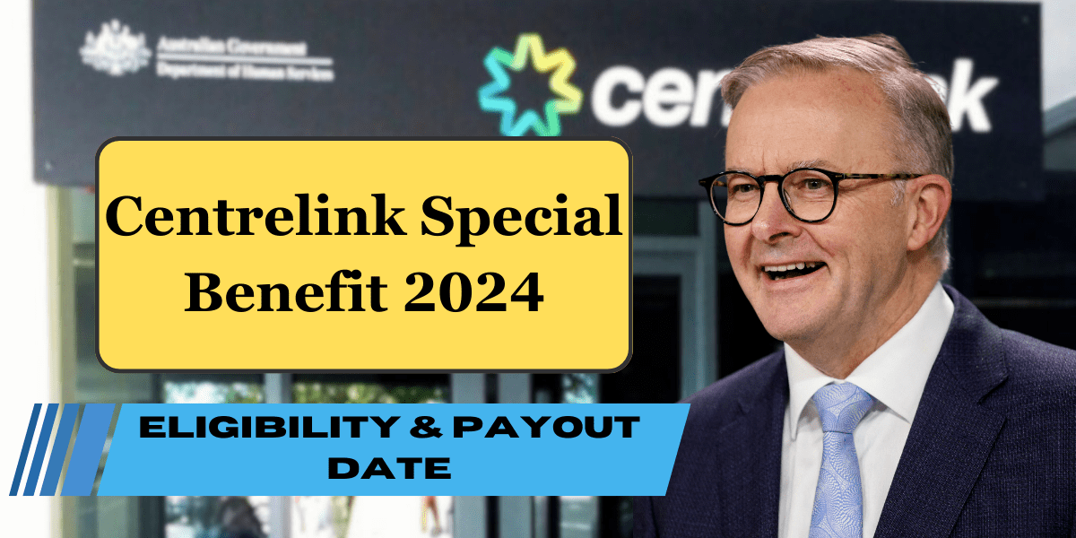 Centrelink Special Benefit 2024