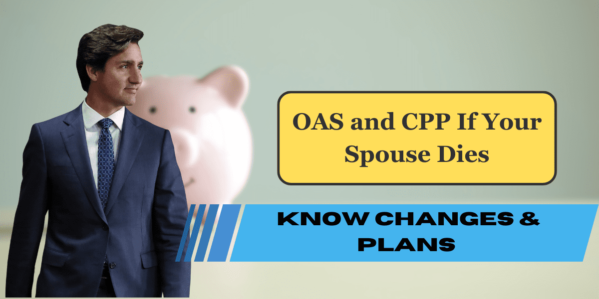 OAS and CPP If Your Spouse Dies