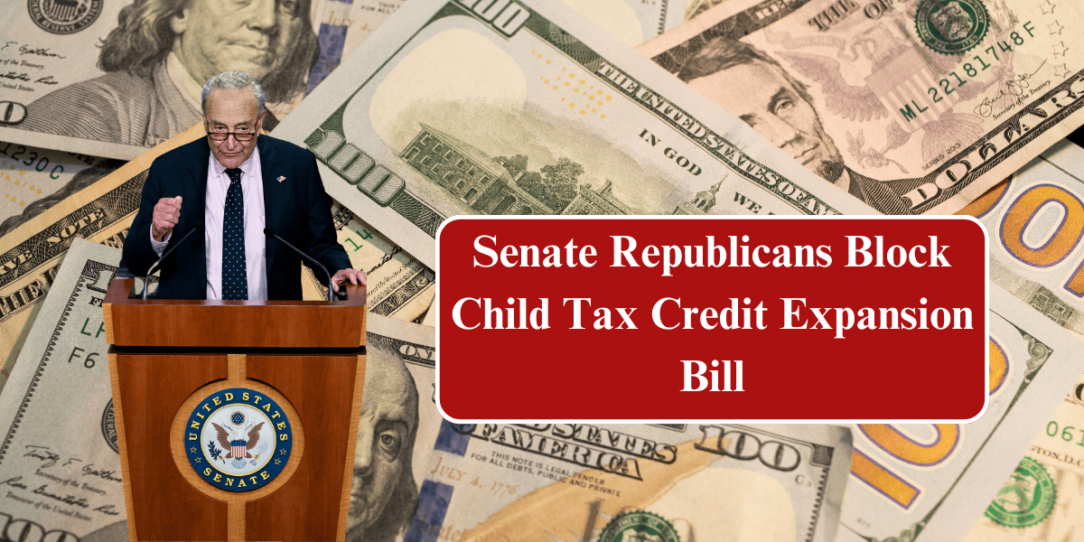 Senate Republicans Block Child Tax Credit Expansion Bill