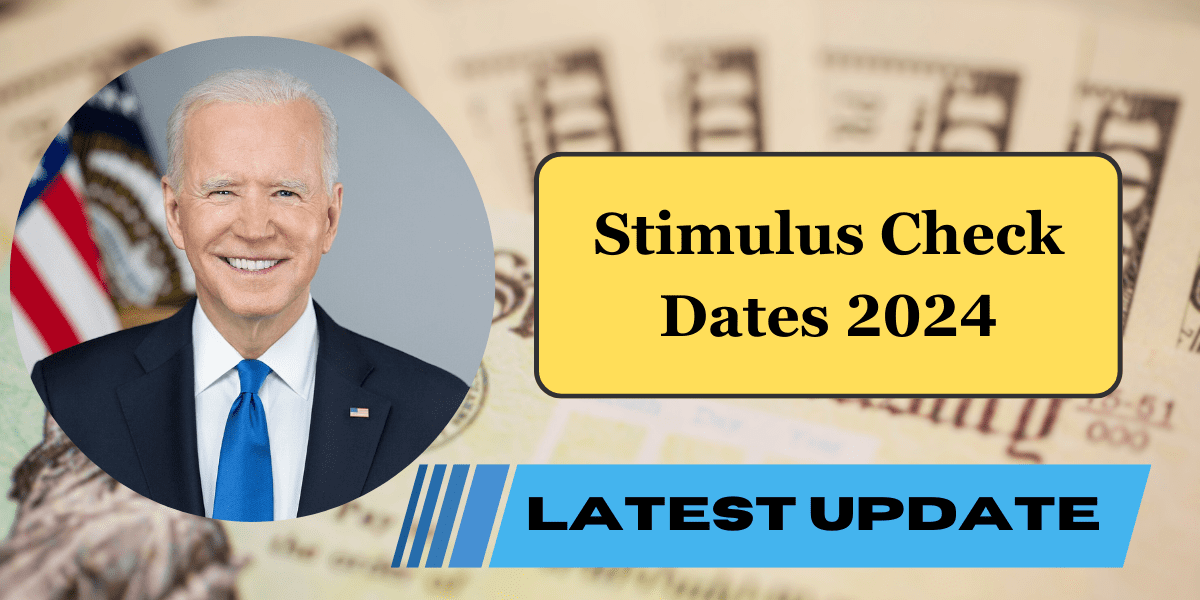 Stimulus Check Dates 2024