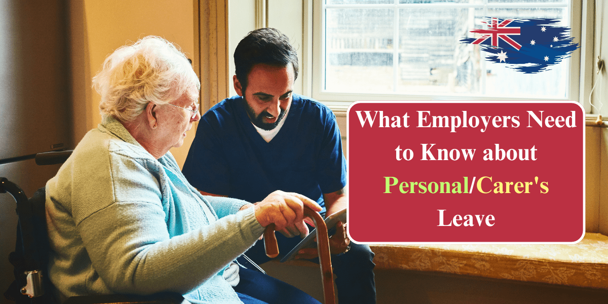 What Employers Need to Know about Personal/Carer's Leave