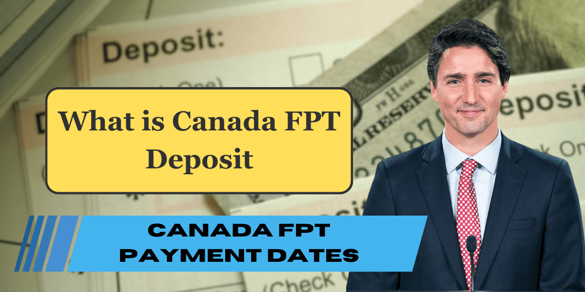 What is Canada FPT Deposit